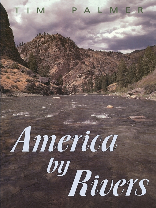Title details for America by Rivers by Tim Palmer - Available
